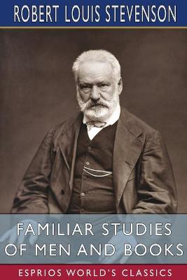 Book cover for Familiar Studies of Men and Books (Esprios Classics)