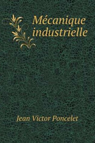 Cover of Mécanique industrielle