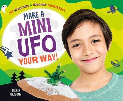 Book cover for Make a Mini UFO Your Way!