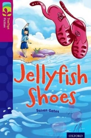 Cover of Oxford Reading Tree TreeTops Fiction: Level 10 More Pack A: Jellyfish Shoes