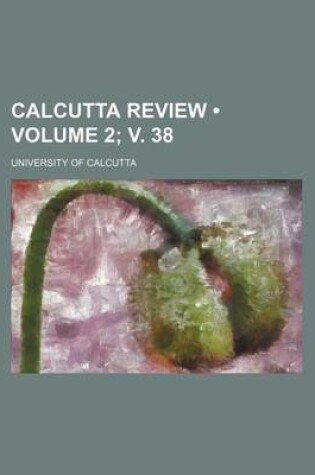 Cover of Calcutta Review (Volume 2; V. 38)