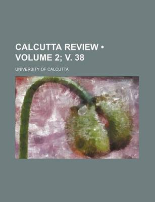 Book cover for Calcutta Review (Volume 2; V. 38)