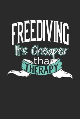 Book cover for Freediving It's Cheaper Than Therapy