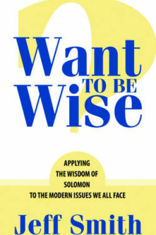 Cover of Want to Be Wise?