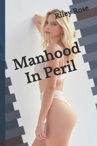 Cover of Manhood In Peril