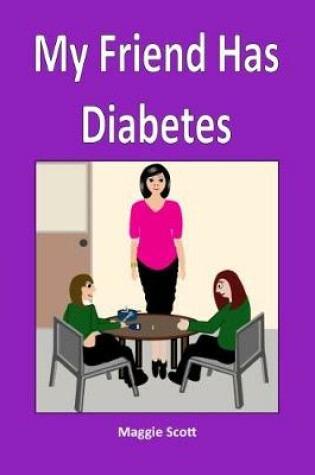 Cover of My Friend has Diabetes