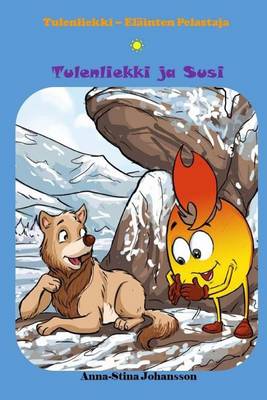 Cover of Tulenliekki ja Susi (Finnish Edition, Bedtime stories, Ages 5-8)