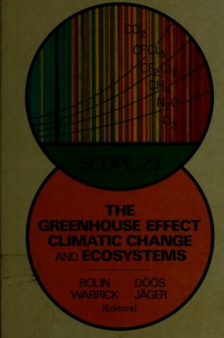 Cover of The Greenhouse Effect, Climatic Change and Ecosystems