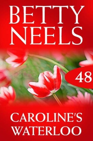 Cover of Caroline's Waterloo (Betty Neels Collection)