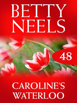 Book cover for Caroline's Waterloo (Betty Neels Collection)