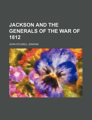 Book cover for Jackson and the Generals of the War of 1812