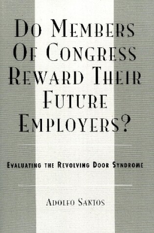 Cover of Do Members of Congress Reward Their Future Employers?