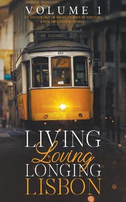 Book cover for Living, Loving, Longing, Lisbon