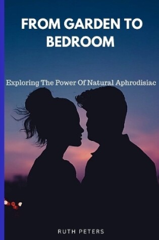 Cover of From Garden to Bedroom