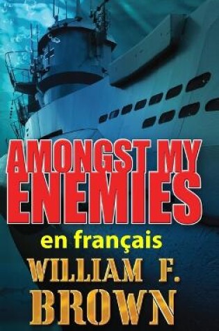 Cover of Amongst My Enemies, en fran�ais