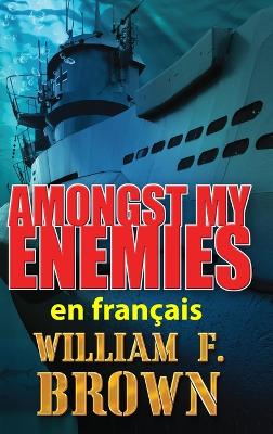 Cover of Amongst My Enemies, en fran�ais