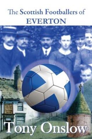 Cover of The Scottish Footballers of Everton