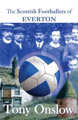 Book cover for The Scottish Footballers of Everton