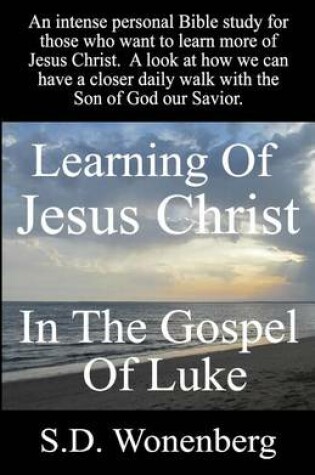 Cover of Learning Of Jesus Christ In The Gospel Of Luke