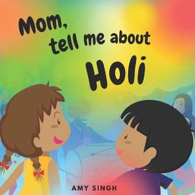 Cover of Mom, tell me about Holi