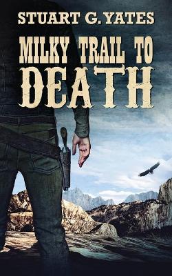 Book cover for Milky Trail To Death