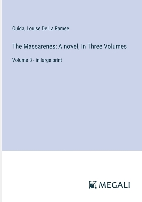 Book cover for The Massarenes; A novel, In Three Volumes