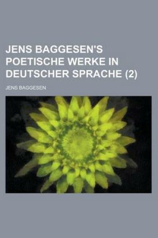 Cover of Jens Baggesen's Poetische Werke in Deutscher Sprache (2 )