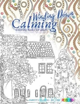 Book cover for WINDING DOWN calming coloring books for adults