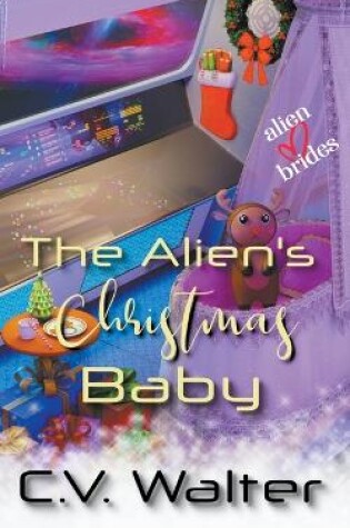 Cover of The Alien's Christmas Baby