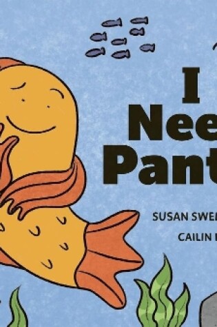 Cover of I Need Pants!