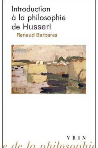 Cover of Introduction a la Philosophie de Husserl