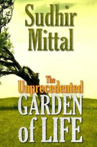 Cover of The Unprecedented Garden of Life