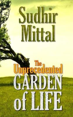 Book cover for The Unprecedented Garden of Life