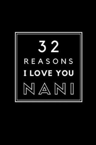 Cover of 32 Reasons I Love You Nani