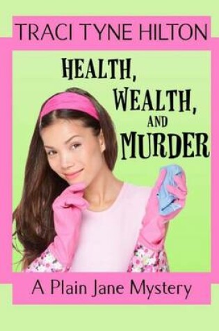 Cover of Health, Wealth, and Murder