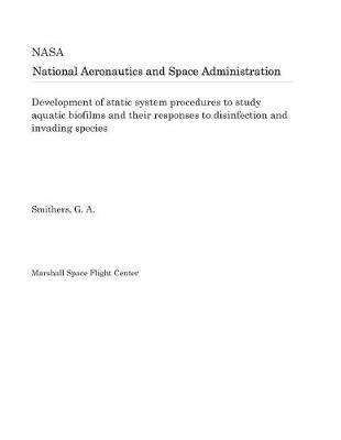 Book cover for Development of Static System Procedures to Study Aquatic Biofilms and Their Responses to Disinfection and Invading Species