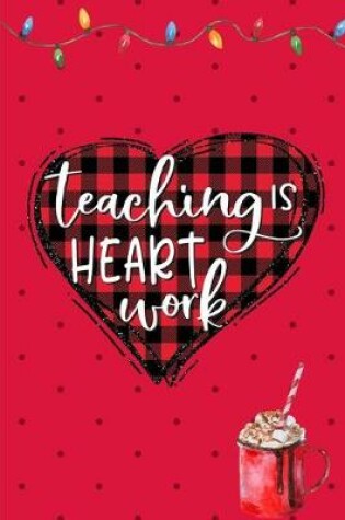 Cover of Teaching Is Heart Work