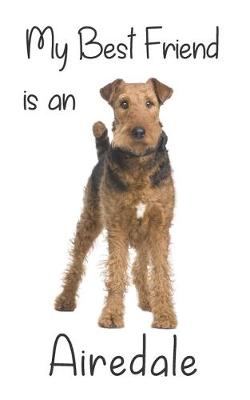 Book cover for My best Friend is an Airedale