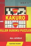 Book cover for 200 Kakuro and 200 Killer Sudoku puzzles all levels.