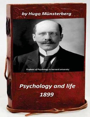 Book cover for Psychology and life by Hugo Munsterberg 1899