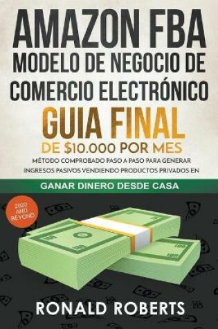 Cover of Amazon FBA 2020 - Modelo de Negocio de Comercio Electrónico