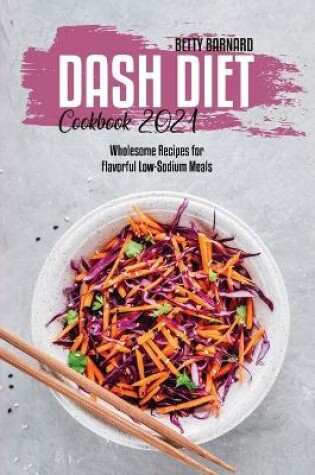 Cover of Dash Diet Cookbook 2021