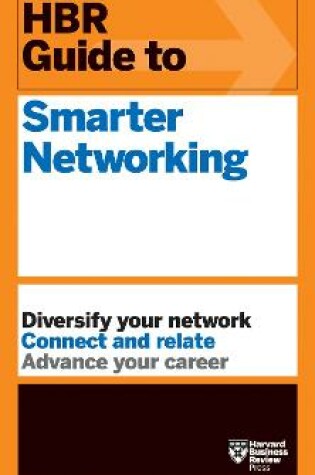 Cover of HBR Guide to Smarter Networking (HBR Guide Series)