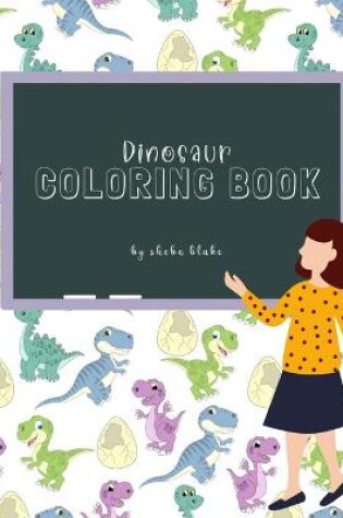 Cover of Dinosaur Coloring Book for Children Ages 3-7