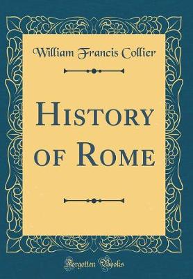 Book cover for History of Rome (Classic Reprint)