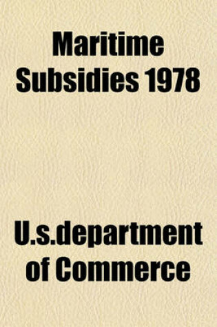 Cover of Maritime Subsidies 1978