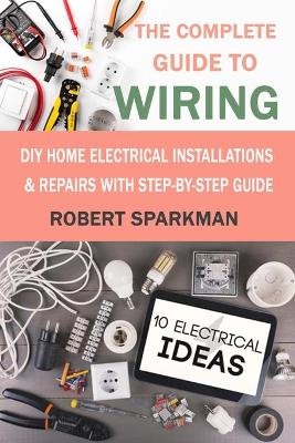 Book cover for The Complete Guide to Wiring