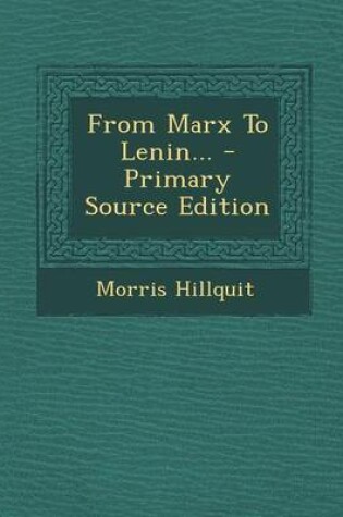 Cover of From Marx to Lenin... - Primary Source Edition