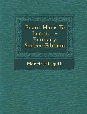 Book cover for From Marx to Lenin... - Primary Source Edition