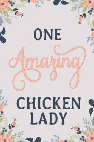 Cover of One Amazing Chicken Lady